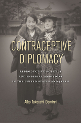 Contraceptive Diplomacy -  Aiko Takeuchi-Demirci