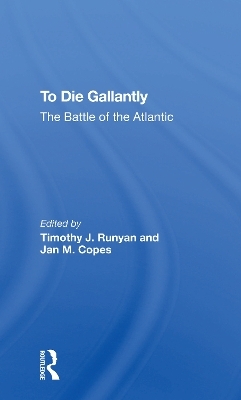 To Die Gallantly - Timothy J Runyan; Jan M Copes