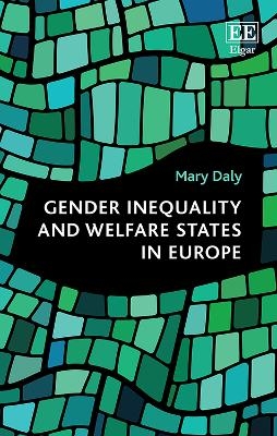 Gender Inequality and Welfare States in Europe - Mary Daly
