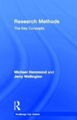 Research Methods: The Key Concepts - Michael Hammond, Jerry Wellington