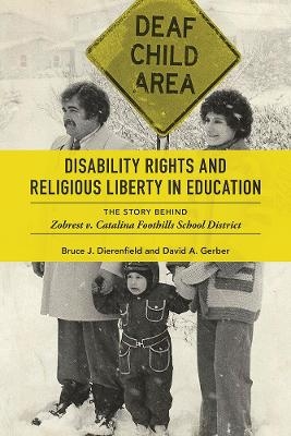 Disability Rights and Religious Liberty in Education - Bruce J. Dierenfield, David A. Gerber