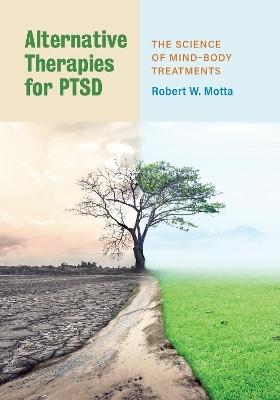 Alternative Therapies for PTSD - Robert W. Motta