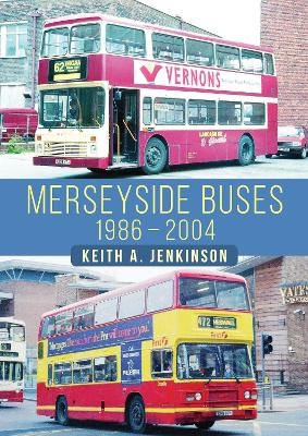 Merseyside Buses 1986-2004 - Keith A. Jenkinson