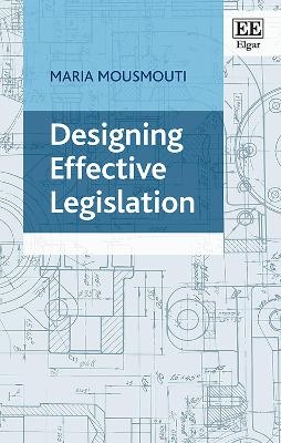 Designing Effective Legislation - Maria Mousmouti