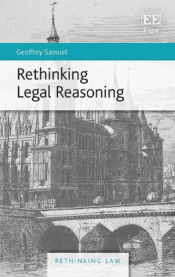 Rethinking Legal Reasoning - Geoffrey Samuel