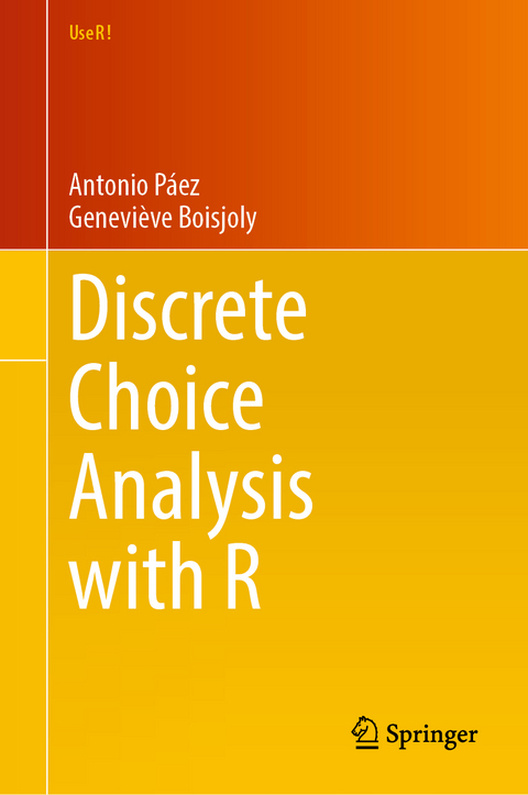 Discrete Choice Analysis with R - Antonio Páez, Geneviève Boisjoly