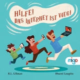 Hilfe! Das Internet ist weg! - R.L. Ullman