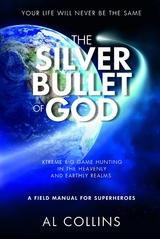 The Silver Bullet of God - Al Collins