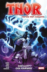 Thor: König von Asgard - Donny Cates, Nic Klein, Jason Aaron, Al Ewing, Lee Garbett, Dan Jurgens, Walter Simonson, Oliver Coipel, J. Michael Straczynski