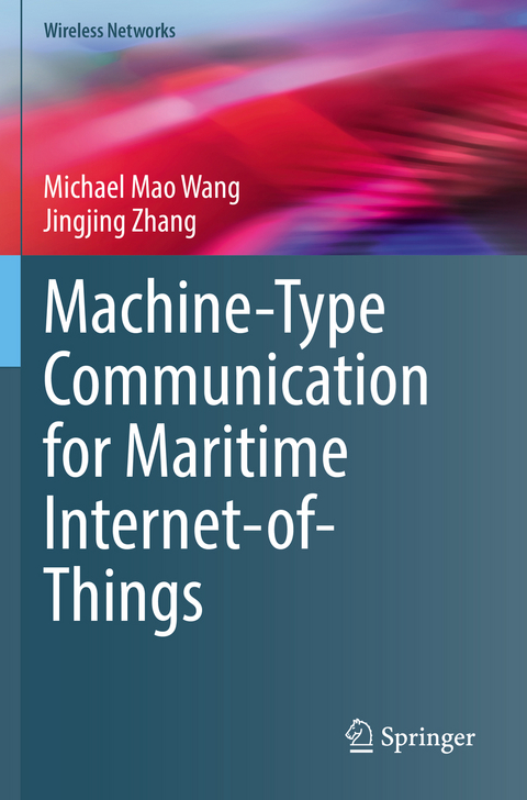 Machine-Type Communication for Maritime Internet-of-Things - Michael Mao Wang, Jingjing Zhang