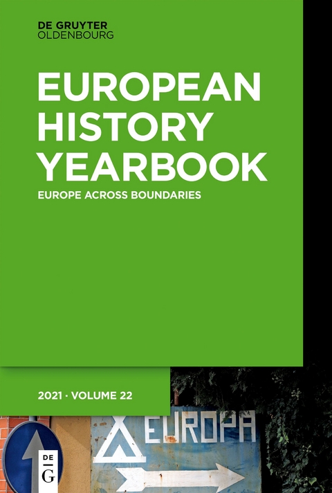 Jahrbuch für Europäische Geschichte / European History Yearbook / Europe Across Boundaries - 