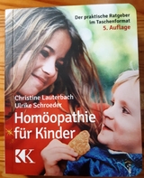 Homöopathie für Kinder - Christine Lauterbach, Ulrike Schroeder