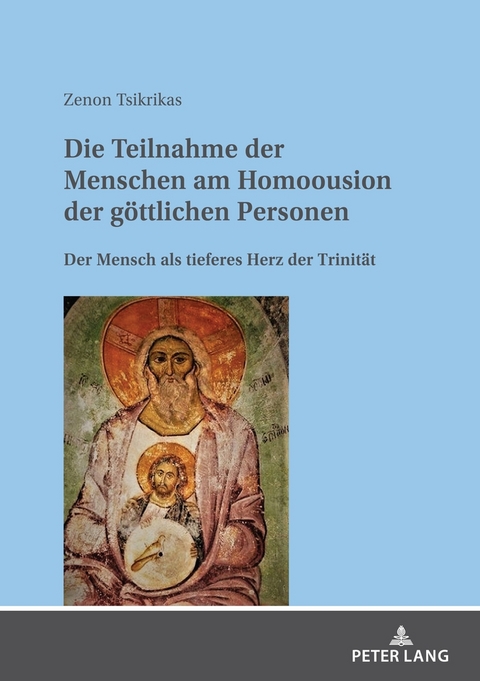 Die Teilnahme der Menschen am Homoousion der göttlichen Personen - Zenon Tsikrikas