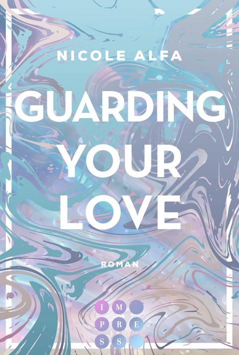 Guarding Your Love (Kiss'n'Kick 3) - Nicole Alfa