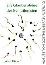 Die Glaubenslehre der Evolutionisten - Lothar Höhn