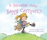 Do Princesses Make Happy Campers? -  Carmela LaVigna Coyle
