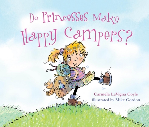 Do Princesses Make Happy Campers? -  Carmela LaVigna Coyle