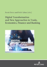 Digital Transformation and New Approaches in Trade, Economics, Finance and Banking - 