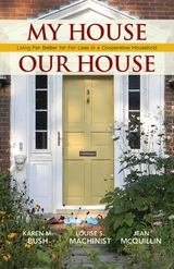 My House Our House -  Karen M. Bush,  Louise S. Machinist,  Jean McQuillin