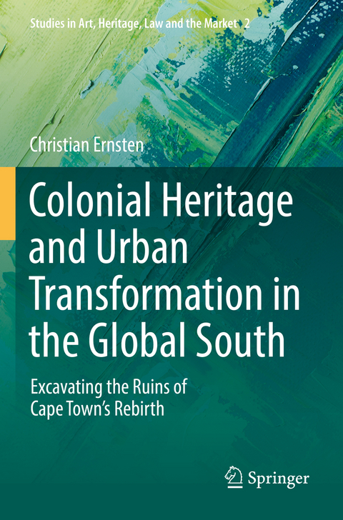 Colonial Heritage and Urban Transformation in the Global South - Christian Ernsten