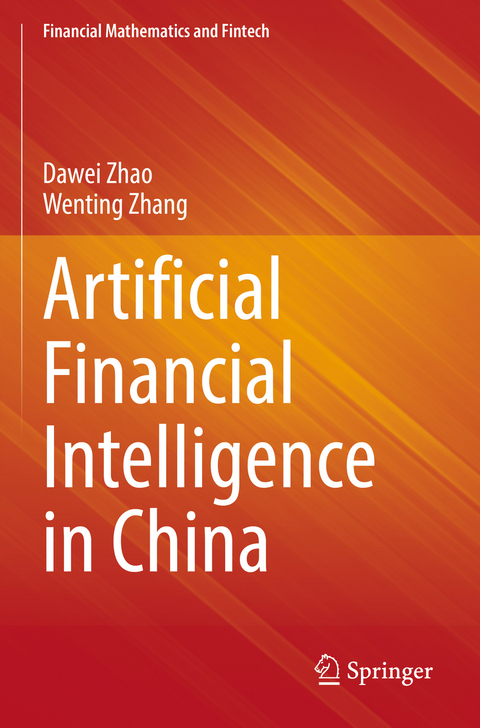 Artificial Financial Intelligence in China - Dawei Zhao, Wenting Zhang