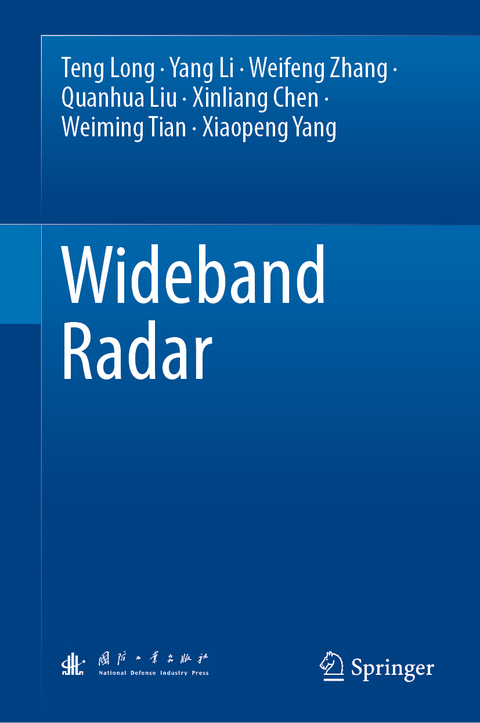 Wideband Radar - Teng Long, Yang Li, Weifeng Zhang, Quanhua Liu, Xinliang Chen