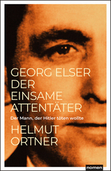 Georg Elser - Helmut Ortner