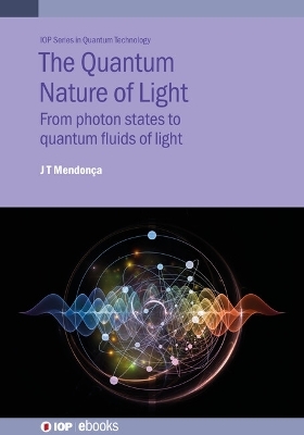 The Quantum Nature of Light - José Tito Mendonça