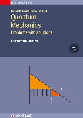 Quantum Mechanics - Konstantin K Likharev