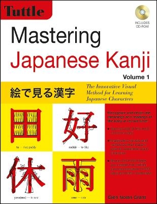 Mastering Japanese Kanji - Glen Nolan Grant