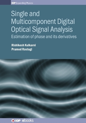 Single and Multicomponent Digital Optical Signal Analysis - Pramod Rastogi, Rishikesh Kulkarni