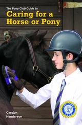 CARING FOR A HORSE OR PONY -  Carolyn Henderson