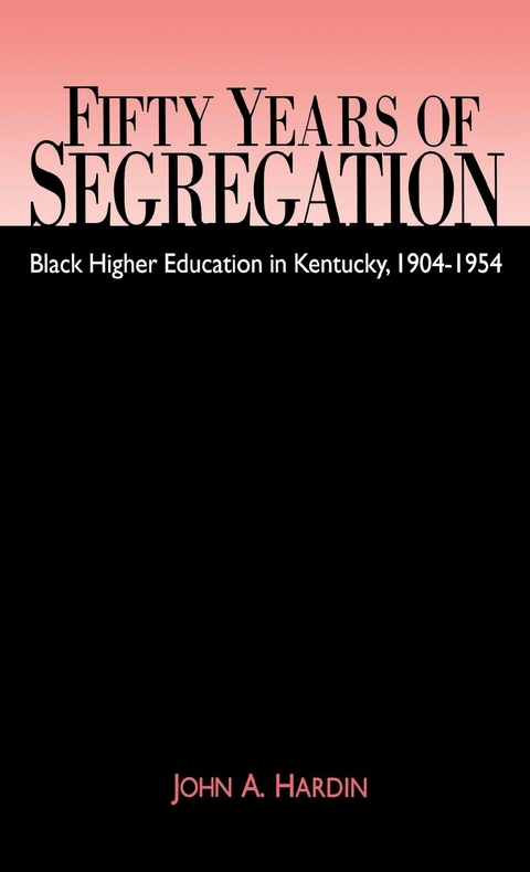 Fifty Years of Segregation - John A. Hardin