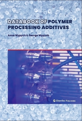 Databook of Polymer Processing Additives - Anna Wypych