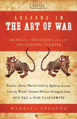Lessons in the Art of War - Martina Sprague