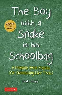 The Boy with A Snake in his Schoolbag - Bob Ong
