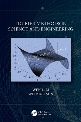 Fourier Methods in Science and Engineering - Wen L Li