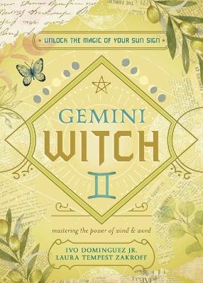 The Gemini Witch - Ivo Dominguez Jr, Laura Tempest Zakroff