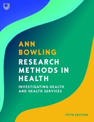 Research Methods in Health: Investigating Health and Health Services - Ann Bowling