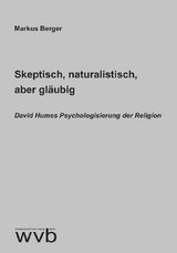 Skeptisch, naturalistisch, aber gläubig - Markus Berger