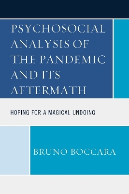 Psychosocial Analysis of the Pandemic and Its Aftermath - Bruno Boccara