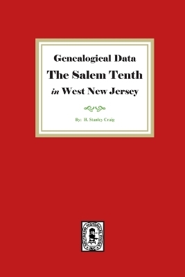 Genealogical Data, The Salem Tenth in West New Jersey - H Stanley Craig