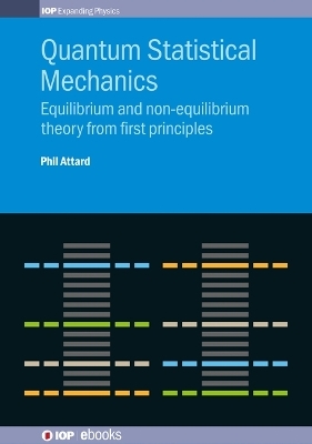 Quantum Statistical Mechanics - Phil Attard