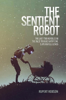 The Sentient Robot - Rupert Robson