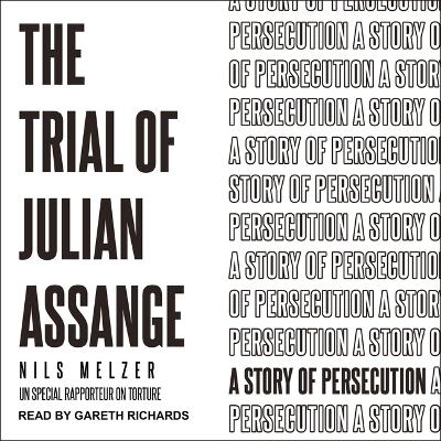 The Trial of Julian Assange - Nils Melzer