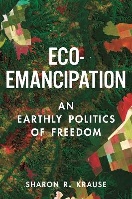 Eco-Emancipation - Sharon R. Krause