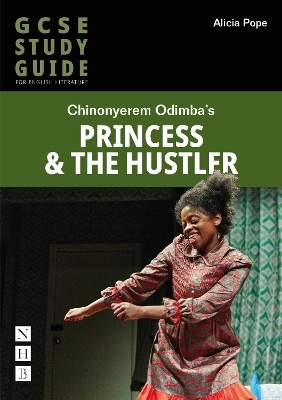 Princess & The Hustler: The GCSE Study Guide - Alicia Pope