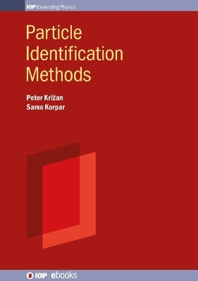 Particle Identification Methods - Peter Krizan, Samo Korpar
