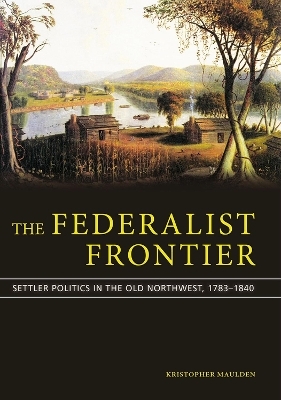 The Federalist Frontier - Kristopher Maulden