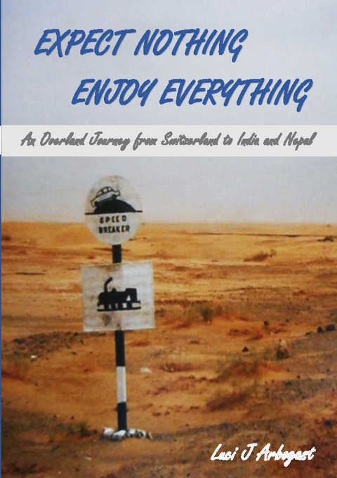 Expect Nothing, Enjoy Everything - Luci J. Arbogast